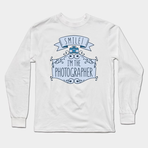 I’m The Photographer Long Sleeve T-Shirt by LuckyFoxDesigns